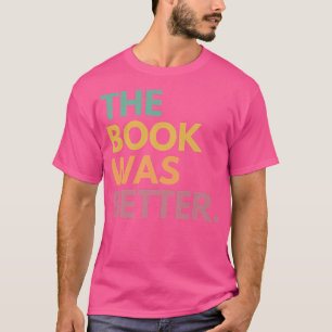 Camiseta O Livro Era Melhor