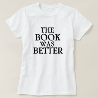 Camiseta O livro era melhor t-shirt