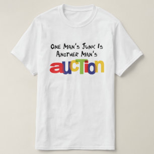 Camiseta O Lixo de um Homem é o Leilão de Outro Homem