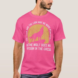 Camiseta O Lobo Não Se Realiza Na Citação Do Lobo De Circo