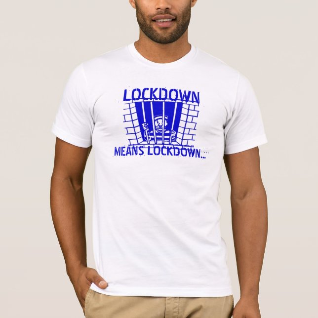Camiseta O LOCKDOWN significa o LOCKDOWN (Frente)