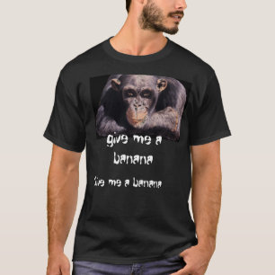 Camiseta o macaco, dá-me uma banana, dá-me uma banana
