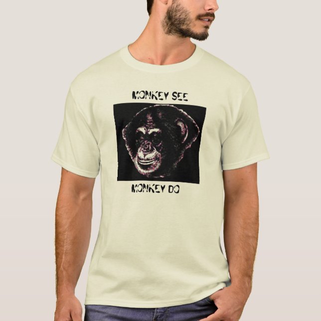 CAMISETA O MACACO VÊ, MACACO FAZ (Frente)
