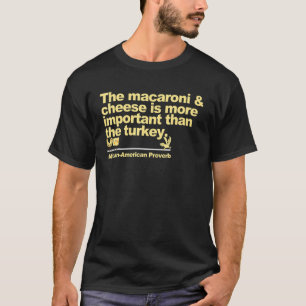 Camiseta o macaroni e o queijo são mais importantes do que