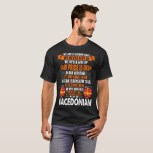 Camiseta O macedónio nunca dá acima o orgulho é patriota