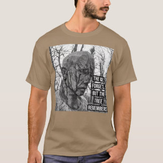Camiseta o machado esquece, mas a árvore se lembra