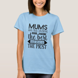 Camiseta O Mães sabe o melhor e nos ama mais