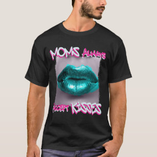 Camiseta O Mães sempre aceita beijos