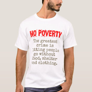 Camiseta O Maior Crime É Deixar As Pessoas Irem - Pobreza