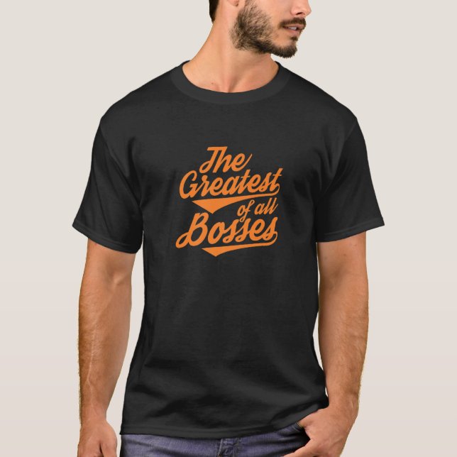 Camiseta O Maior De Todos Os Chefes (Frente)