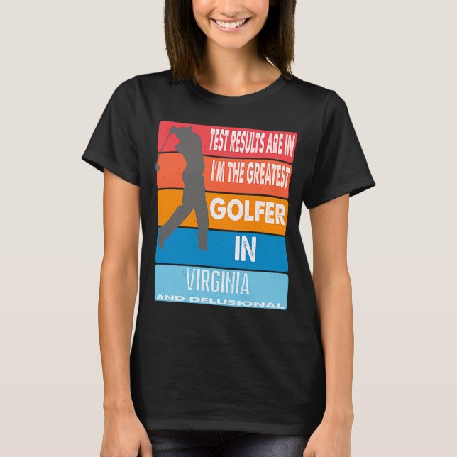 Camiseta O Maior Golfista Da Virgínia E O Delusional Gol (Frente)