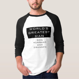 Camiseta O maior homem do mundo - filho, marido, Pai, avô
