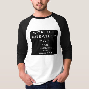 Camiseta O maior homem do mundo - filho, marido, Pai, vovô