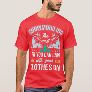 Camiseta O Maior Prazer Que Você Pode Ter Com as suas Roupa