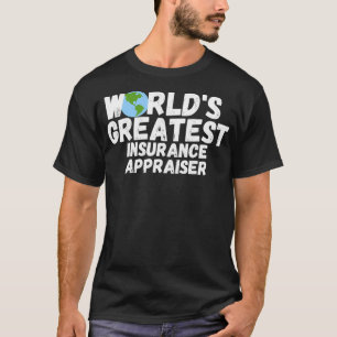 Camiseta O maior presente de avaliador de seguros do mundo 