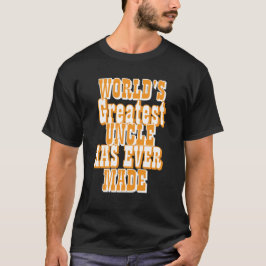 Camiseta O maior tio do mundo já fez