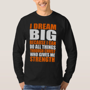 Camiseta O Mais Crítico Que Sonho Grande Porque Posso Fazer