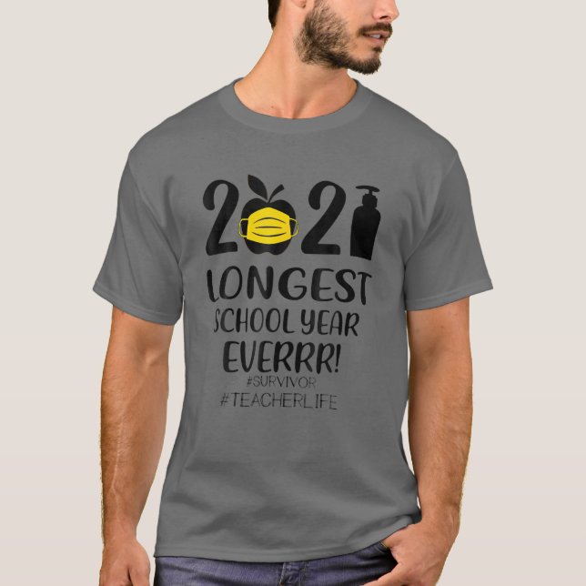 Camiseta O MAIS LONGO ANO ESCOLAR DE TODOS OS Professores 2 (Frente)