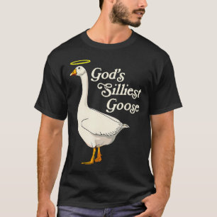 Camiseta O Mais Silencioso Dos Gansos De Deus É O Gado Mais