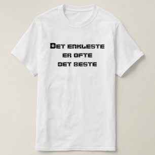 Camiseta O mais simples é muitas vezes o melhor