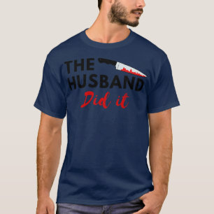 Camiseta O Marido Fez 8