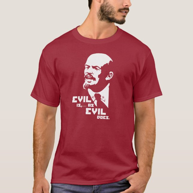 Camiseta O mau é como o mau faz (Lenin) (Frente)