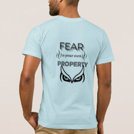 Camiseta "O Medo É Sua Própria Propriedade Design de Trás-C