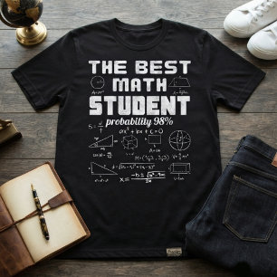 Camiseta O Melhor Aluno de Matemática Probabilidade 98%