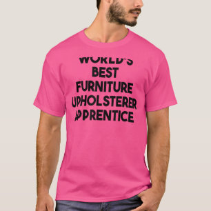 Camiseta O melhor aprendiz de usador de móveis do mundo