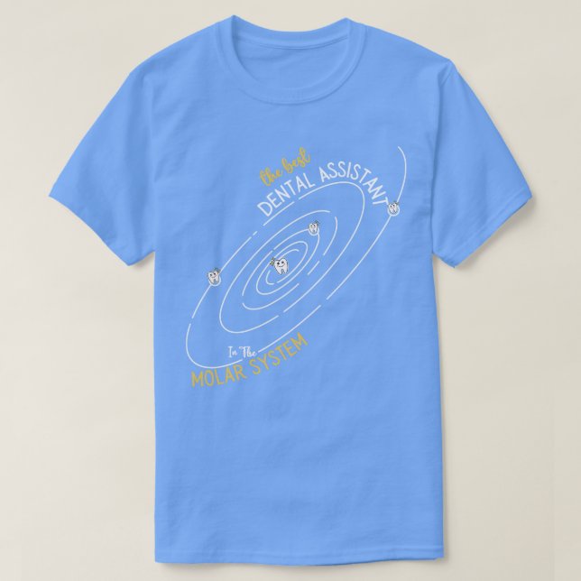 Camiseta O Melhor Assistente Dental Molar Teeth Denti (Frente do Design)