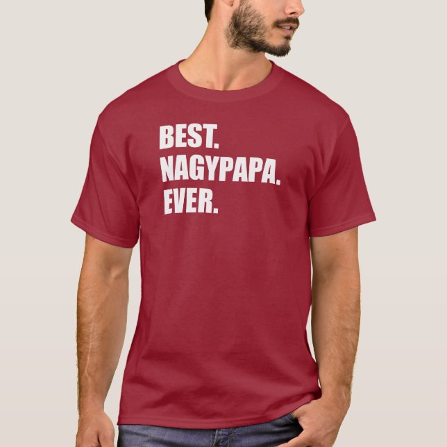 Camiseta O melhor avô sempre húngaro de Nagypapa (Frente)