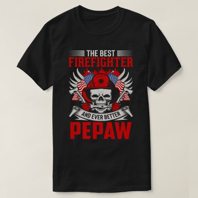 Camiseta O Melhor Bombeiro E PEPAW Ainda Melhor (Frente do Design)