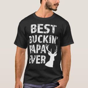 Camiseta O melhor Buckin' Papa, caçador de veados