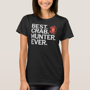 Camiseta O Melhor Caçador De Caranguejo Que Já Veio Pescar