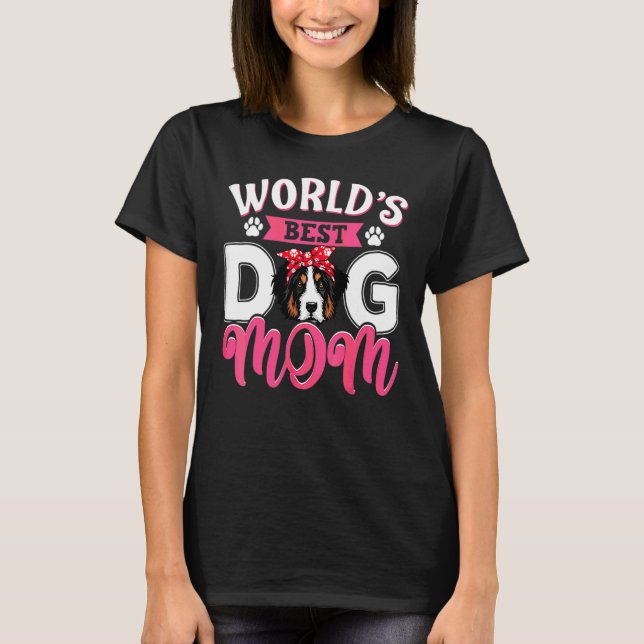 Camiseta O melhor cão de montanha Bernese do mundo das mulh (Frente)