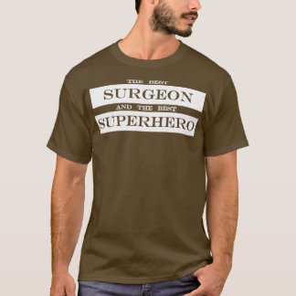 Camiseta o melhor cirurgião e o melhor super-herói