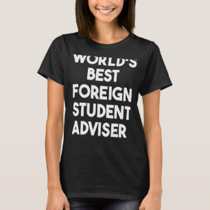 Camiseta O melhor conselheiro de estudantes estrangeiros do