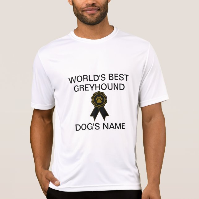 Camiseta O melhor Design de galgos do mundo personalizável (Frente)