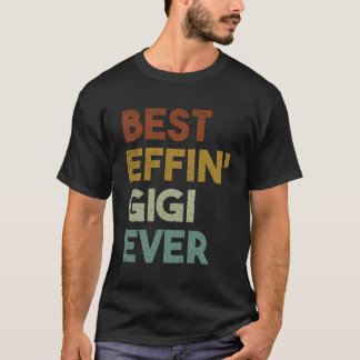 Camiseta O Melhor Effin Gigi Que Já Deu Para A Avó