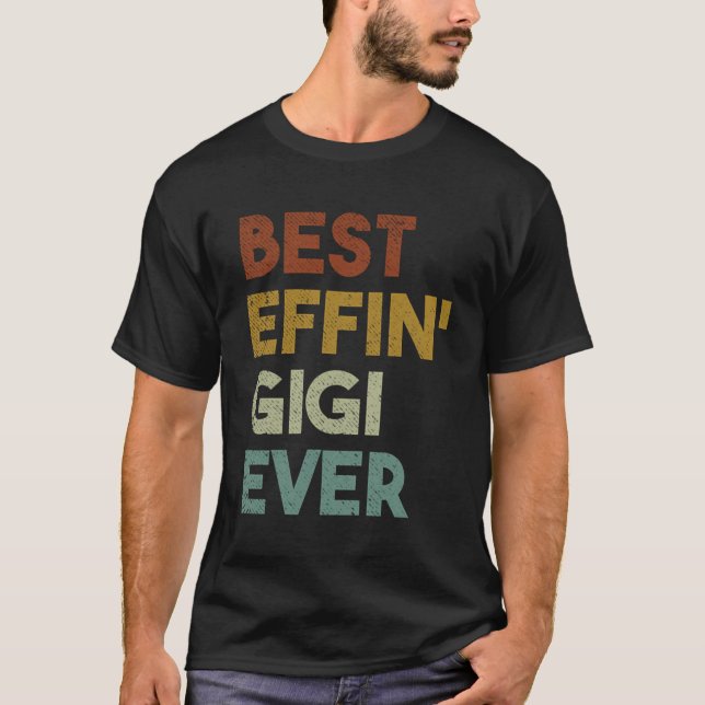 Camiseta O Melhor Effin Gigi Que Já Deu Para A Avó (Frente)
