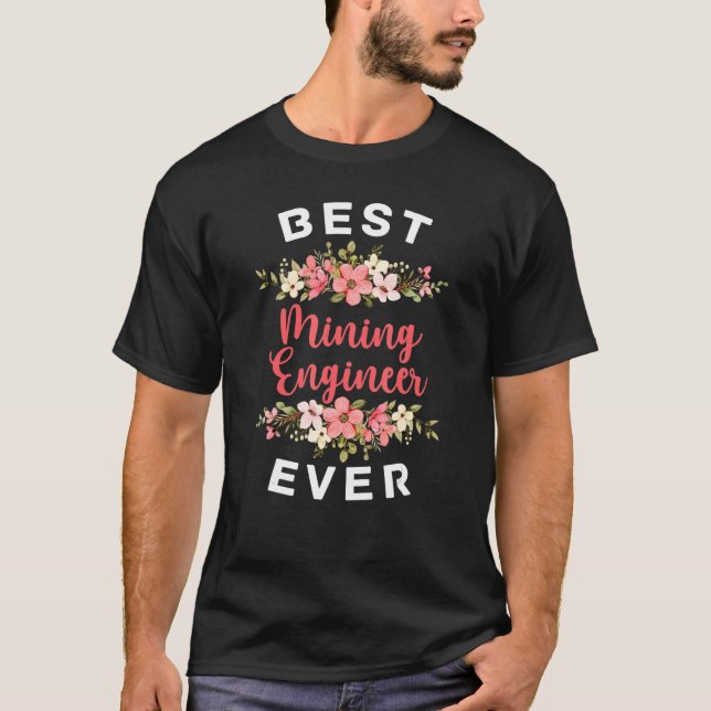 Camiseta O Melhor Engenheiro De Mineração Ever Minerais Min (Frente)