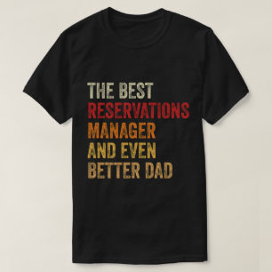 Camiseta O Melhor Gerente De Reservas E Um Pai Ainda Melhor
