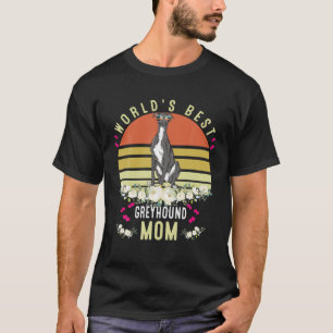 Camiseta O Melhor Greyhound Mãe Cachorro Do Mundo Engraçado