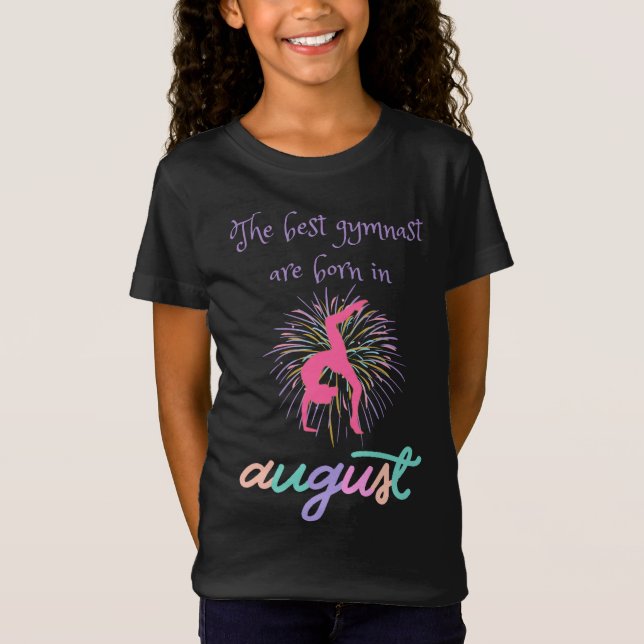 Camiseta O Melhor Gymnast É Nascer Em Agosto (Frente)