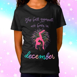 Camiseta O Melhor Gymnast É Nascer Em Dezembro