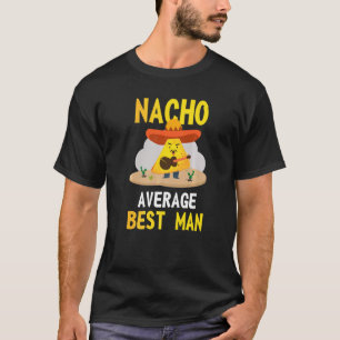 Camiseta O Melhor Homem Médio Nacho Cinco De Maio Cinco 5 D