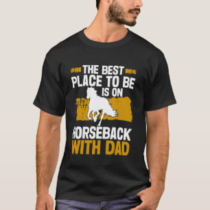 Camiseta O Melhor Lugar para Estar é a Cavalo Com o Pai Cav