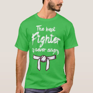 Camiseta O melhor lutador nunca está zangado 7