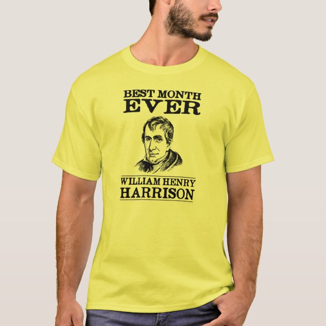 Camiseta O melhor mês de William Henry Harrison nunca (Frente)