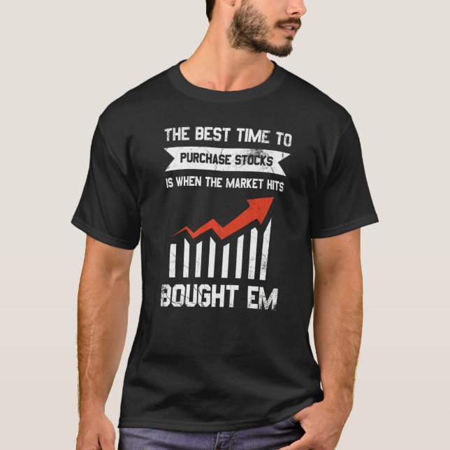 Camiseta O Melhor Momento Para Comprar Stocks (Frente)